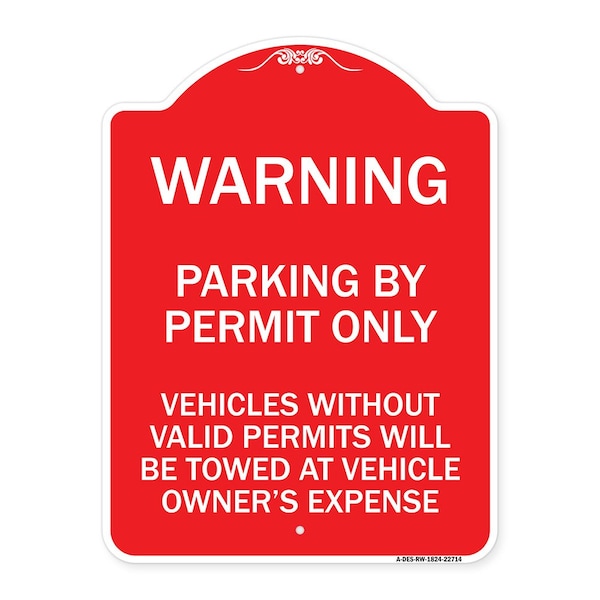 Warning Parking by Permit Vehicles w/o Valid Permits Towed Vehicl Alum, 18" x 24", RW-1824-22714